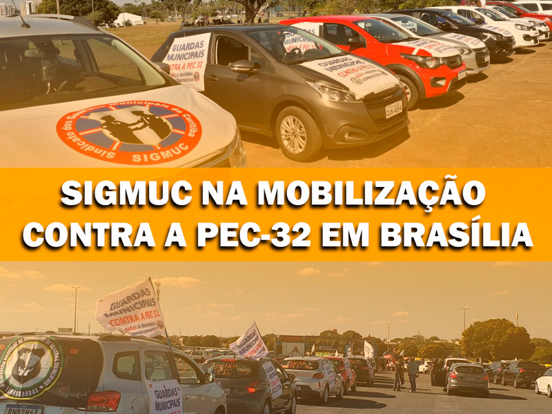You are currently viewing SIGMUC NA MOBILIZAÇÃO CONTRA A PEC-32 EM BRASÍLIA