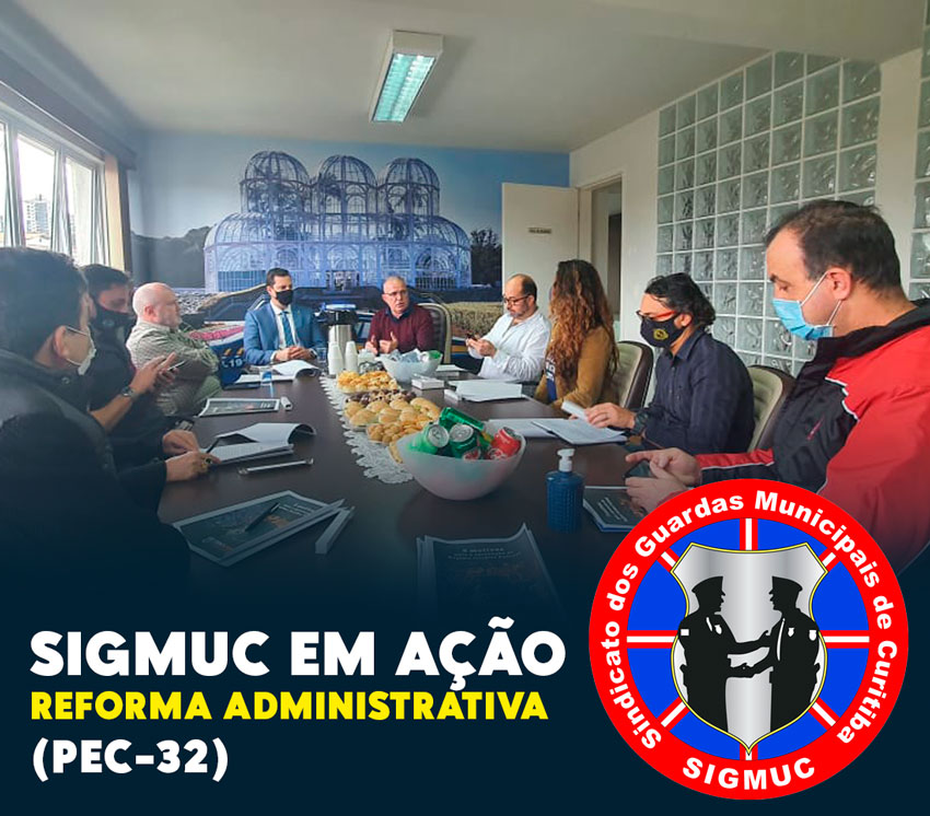 You are currently viewing SIGMUC EM AÇÃO – REFORMA ADMINISTRATIVA (PEC-32)