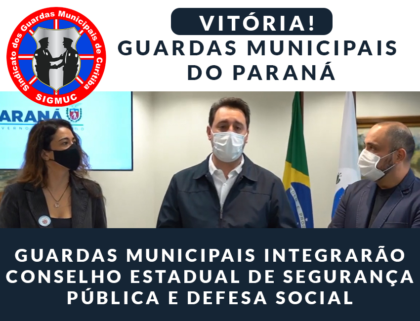 You are currently viewing VITÓRIA! GUARDAS MUNICIPAIS DO PARANÁ INTEGRARÃO CONSELHO ESTADUAL DE SEGURANÇA PÚBLICA E DEFESA SOCIAL.