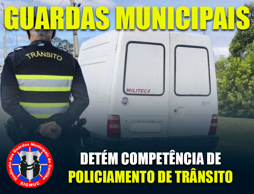 You are currently viewing GUARDAS MUNICIPAIS DETÉM COMPETÊNCIA DE POLICIAMENTO DE TRÂNSITO