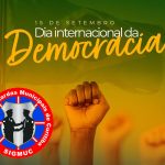 SIGMUC CELEBRA O DIA INTERNACIONAL DA DEMOCRACIA