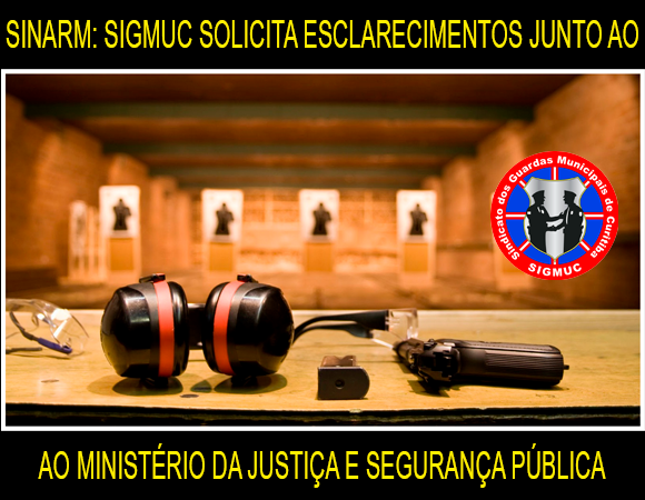 You are currently viewing SINARM: SIGMUC SOLICITA ESCLARECIMENTOS JUNTO AO MINISTÉRIO DA JUSTIÇA E SEGURANÇA PÚBLICA
