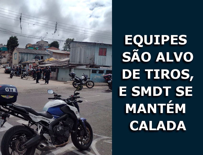 You are currently viewing EQUIPES SÃO ALVO DE TIROS, E SMDT SE MANTÉM CALADA
