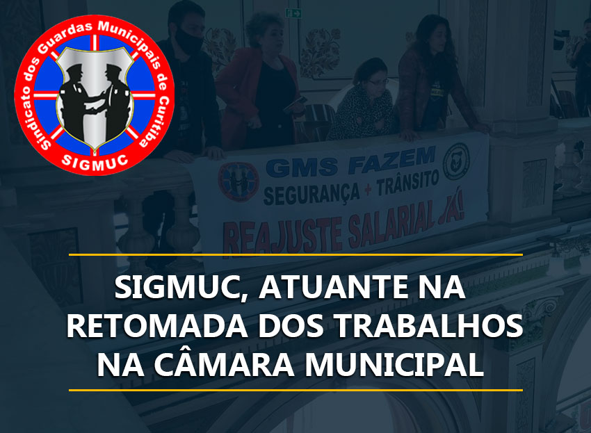 You are currently viewing SIGMUC, ATUANTE NA RETOMADA DOS TRABALHOS NA CÂMARA MUNICIPAL