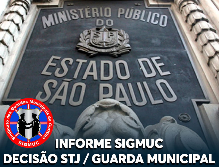 You are currently viewing INFORME SIGMUC – DECISÃO STJ / GUARDA MUNICIPAL