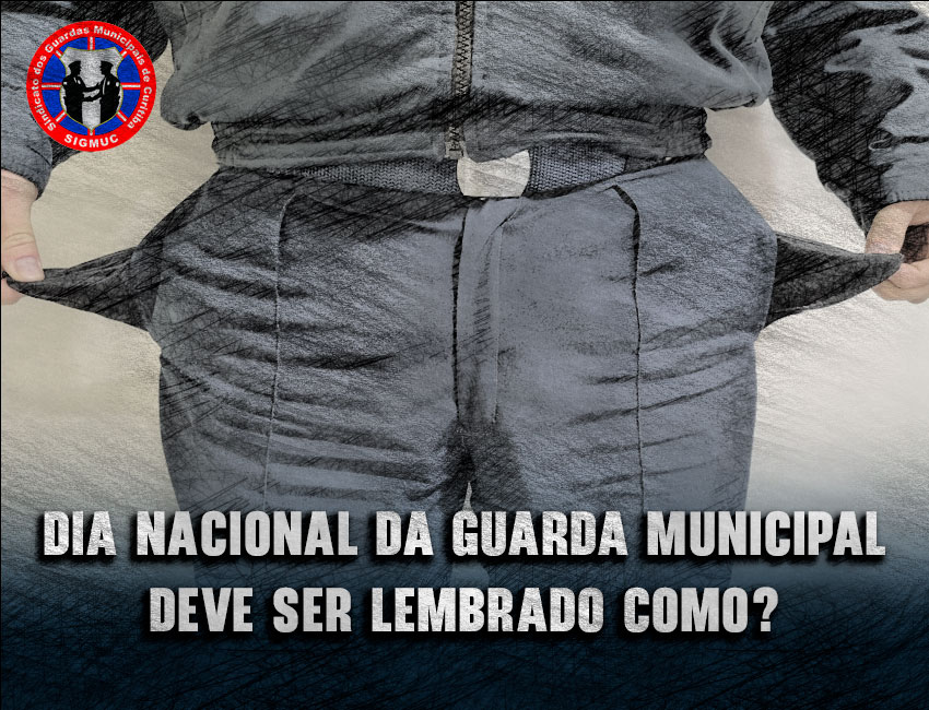 You are currently viewing DIA NACIONAL DA GUARDA MUNICIPAL DEVE SER LEMBRADO COMO?